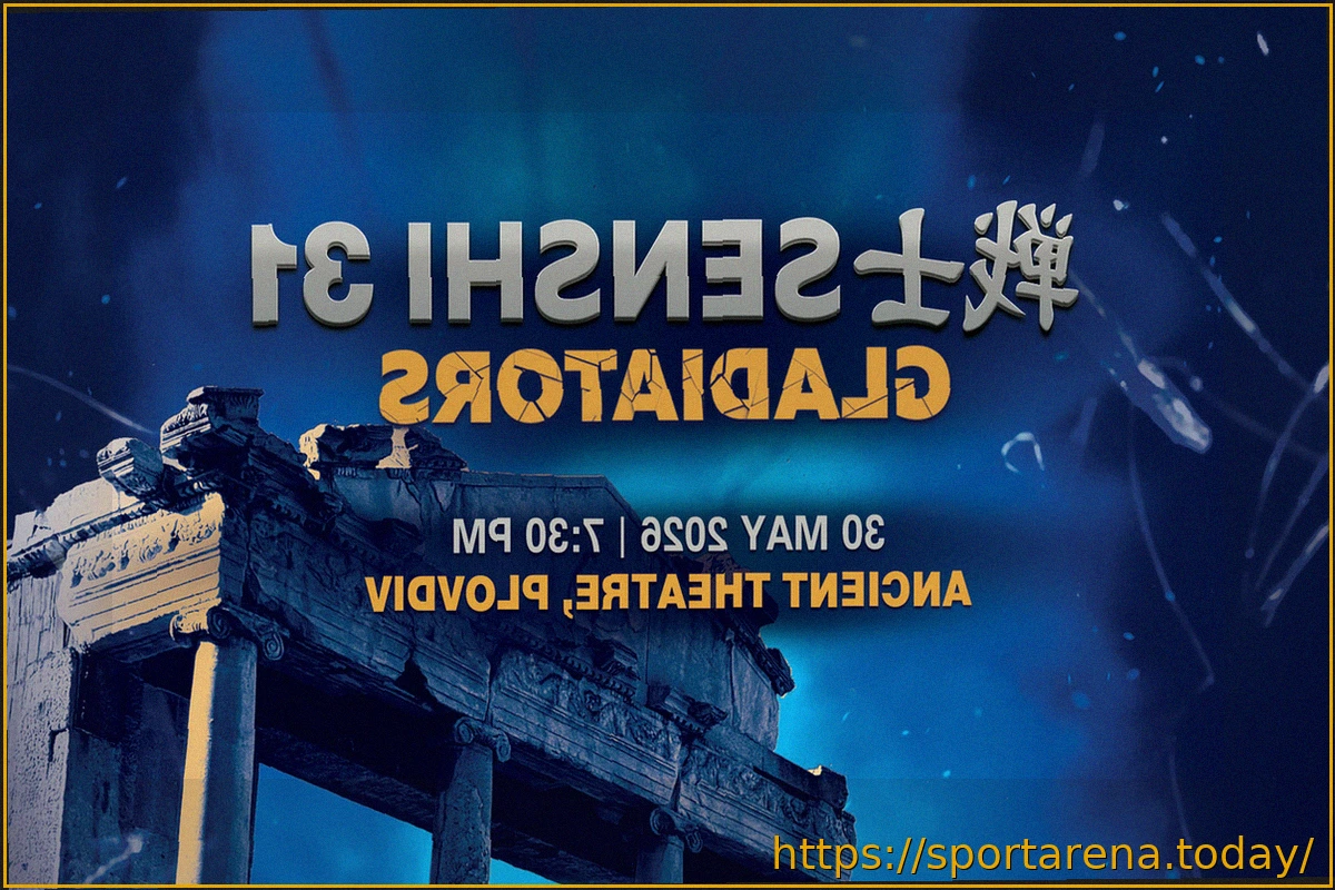 Preview SENSHI 31: «Гладиаторы» Возвращаются в Античный Театр Пловдива; Билеты Уже В Продаже