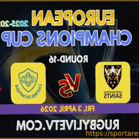 Нортгемптон Сэйнтс против Кастра: Прямые трансляции и ТВ-детали матча 1/8 финала Кубка чемпионов